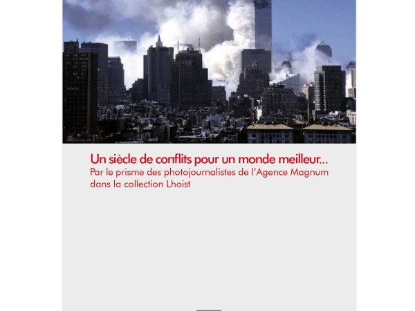 Un siècle de conflits pour un monde meilleur...  Par le prisme des photojournalistes de l’Agence Magnum dans la collection Lhoist